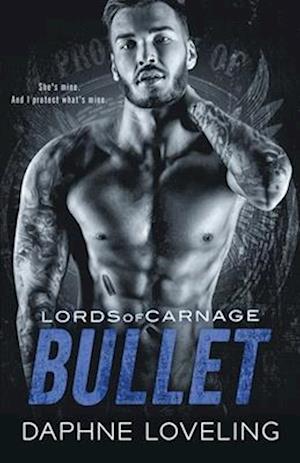 BULLET: Lords of Carnage MC