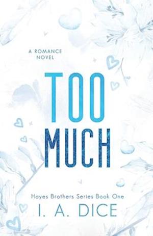 Too Much : Hayes Brothers Book 1